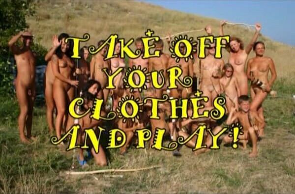 FKK | family nudism video - Take Off Your Clothes and Play